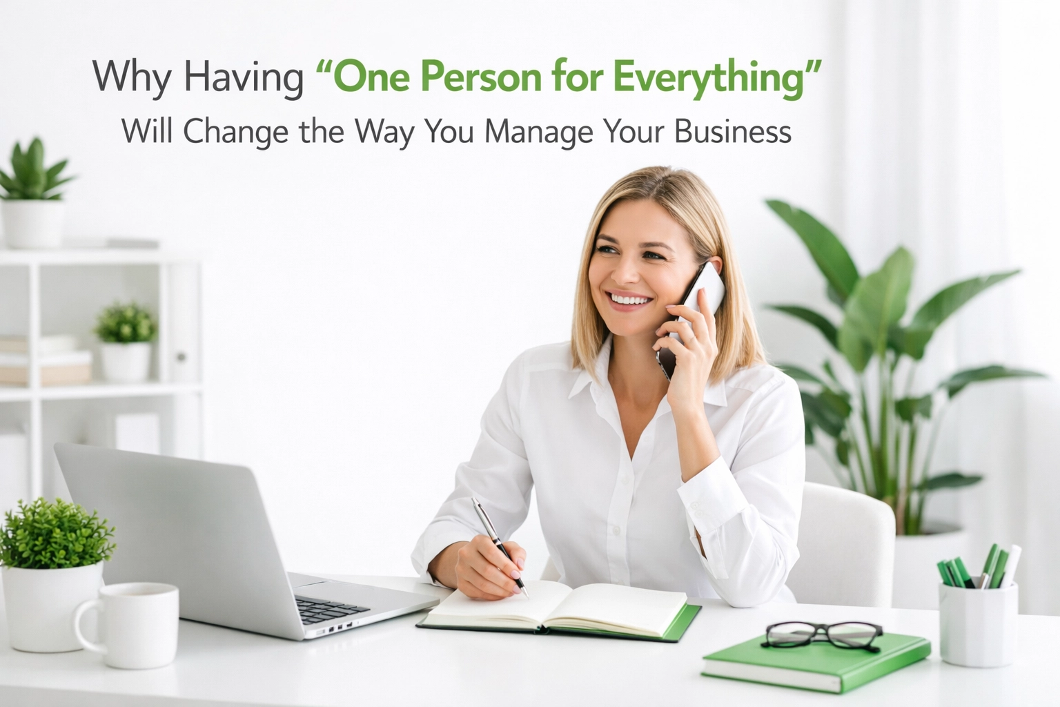 Why Having “One Person for Everything” Will Change the Way You Manage Your Business